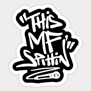 This MF Spittin Meme Sticker